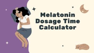 Melatonin Dosage Time Calculator