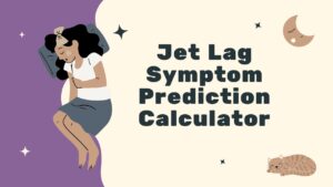 Jet Lag Symptom Prediction Calculator