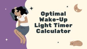Optimal Wake-Up Light Timer Calculator