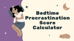 Bedtime Procrastination Score Calculator