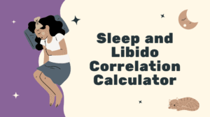 Sleep and Libido Correlation Calculator