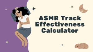 ASMR Track Effectiveness Calculator