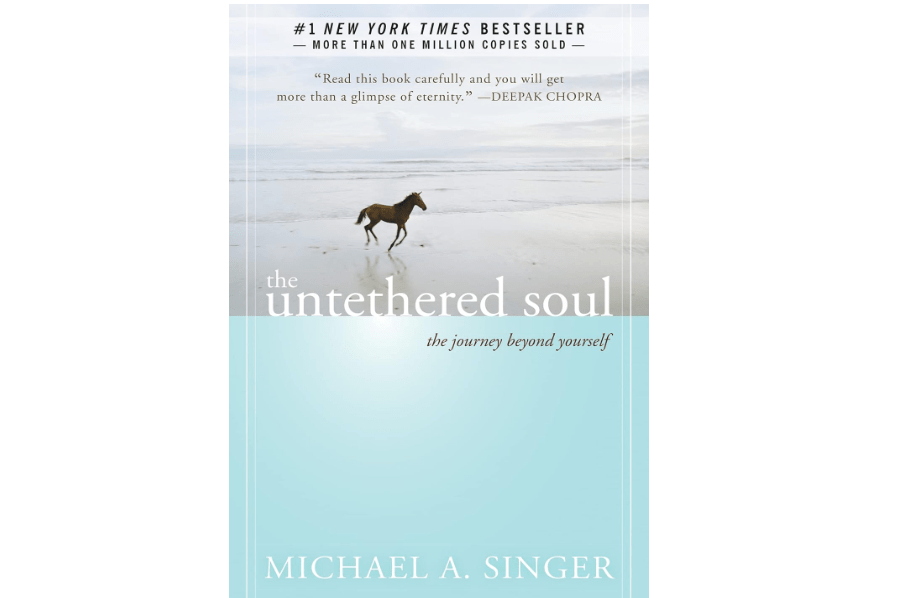 The Untethered Soul: The Journey Beyond Yourself 