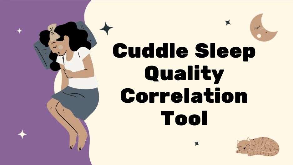 Cuddle Sleep Quality Correlation Tool