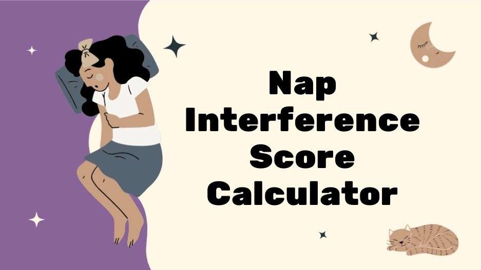 Nap Interference Score Calculator