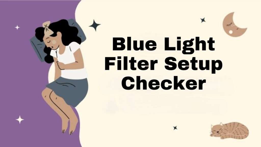 Blue Light Filter Setup Checker