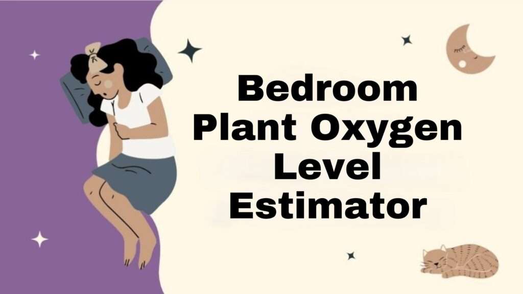 Bedroom Plant Oxygen Level Estimator