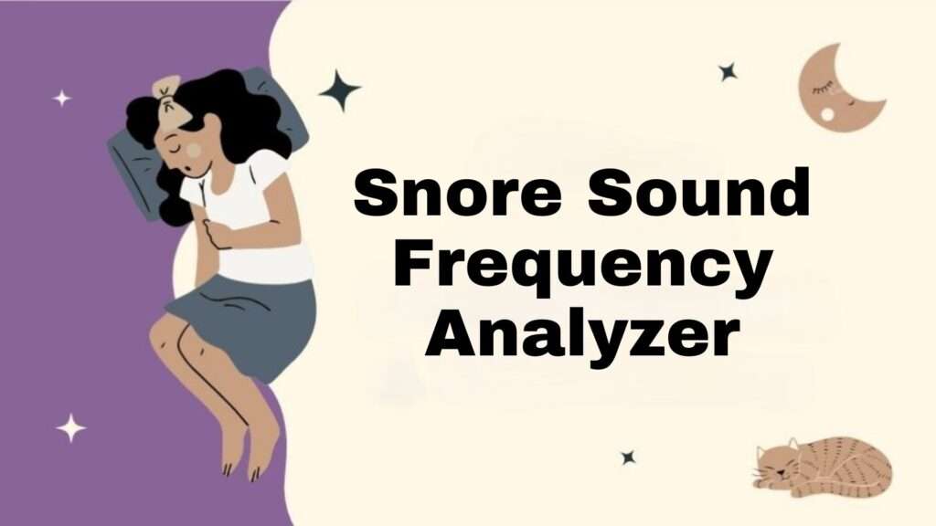 Snore Sound Frequency Analyzer