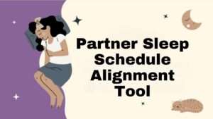 Partner Sleep Schedule Alignment Tool