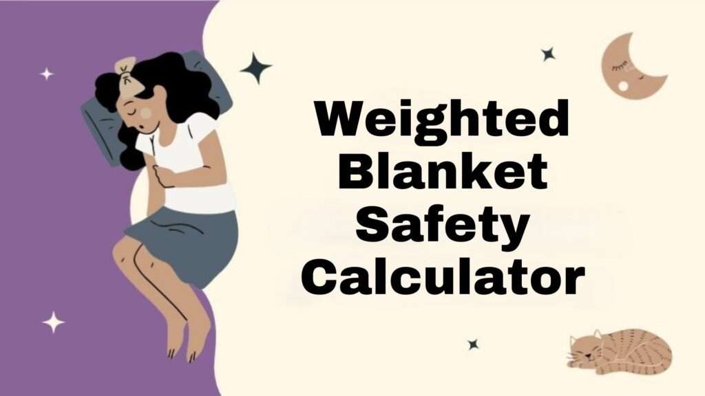 Weighted Blanket Safety Calculator
