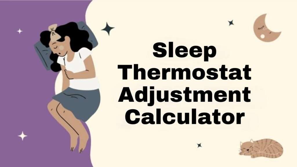 Sleep Thermostat Adjustment Calculator