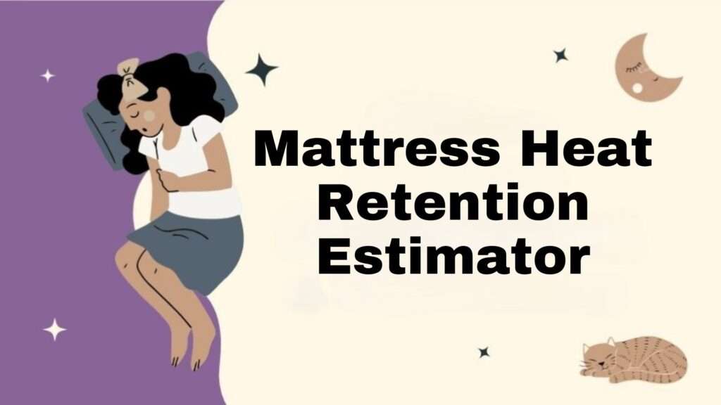 Mattress Heat Retention Estimator