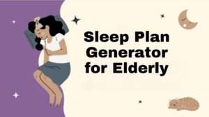Sleep Plan Generator for Elderly