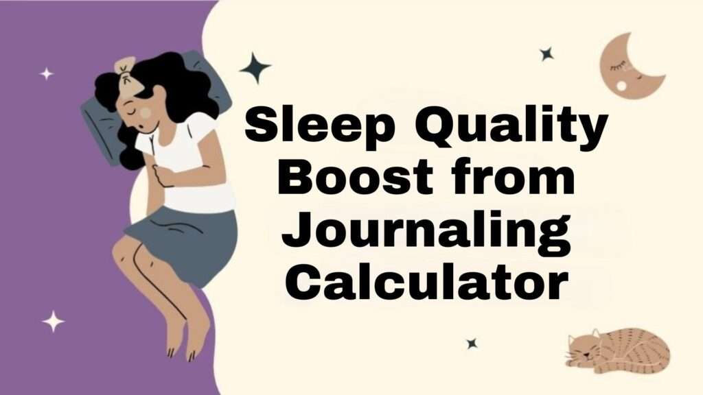 Sleep Quality Boost from Journaling Calculator