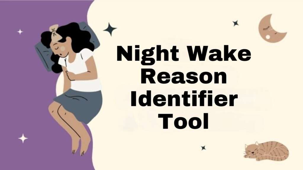 Night Wake Reason Identifier Tool
