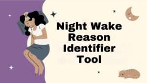 Night Wake Reason Identifier Tool