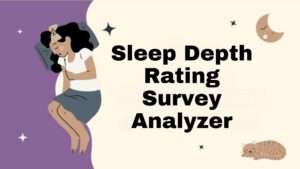 Sleep Depth Rating Survey Analyzer