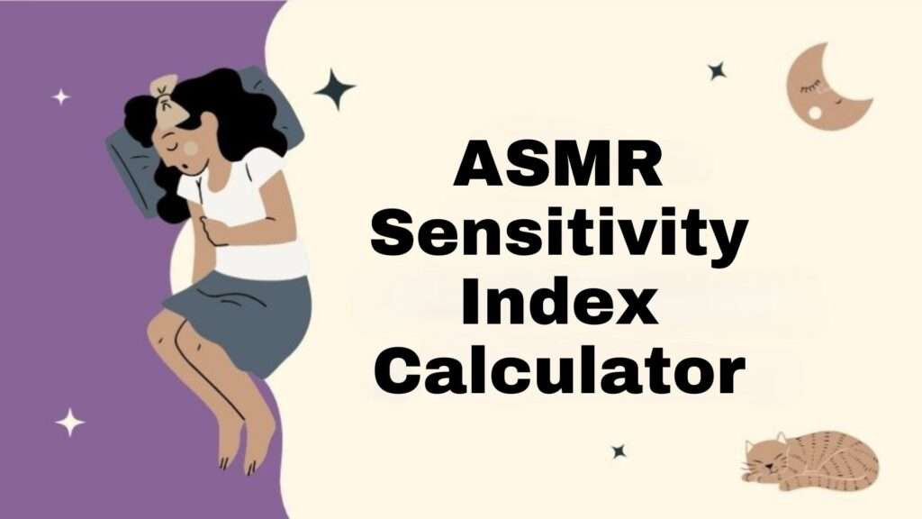 ASMR Sensitivity Index Calculator