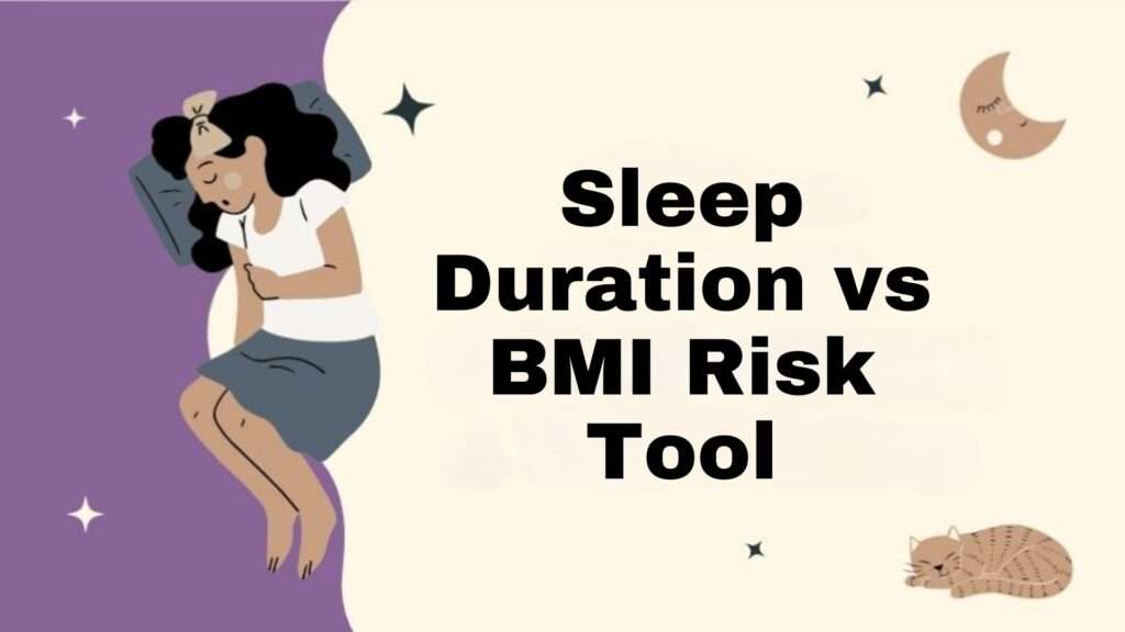 Sleep Duration vs BMI Risk Tool