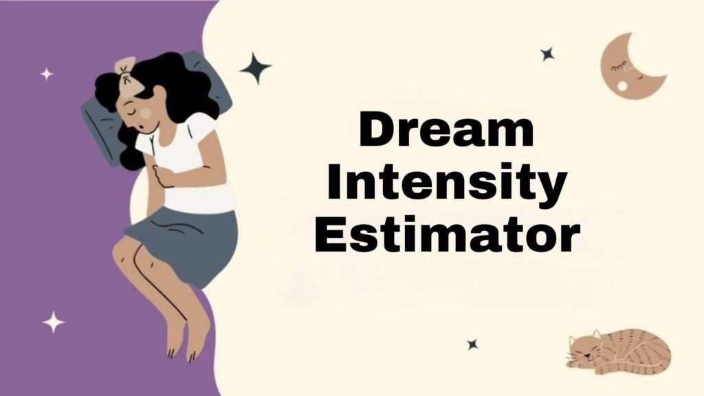 Dream Intensity Estimator