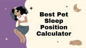 Best Pet Sleep Position Calculator