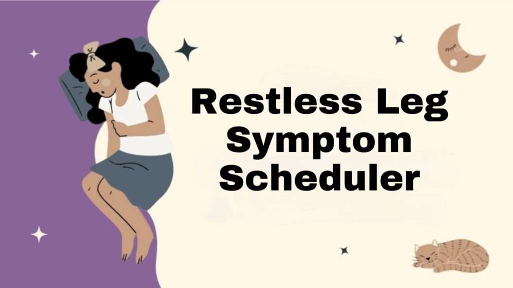 Restless Leg Symptom Scheduler