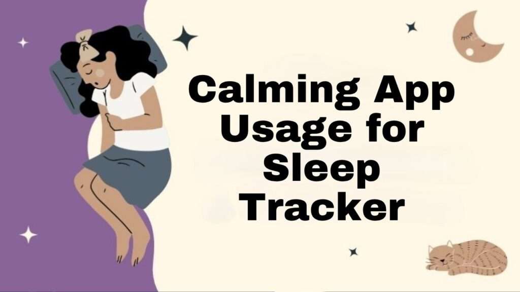 Calming App Usage for Sleep Tracker