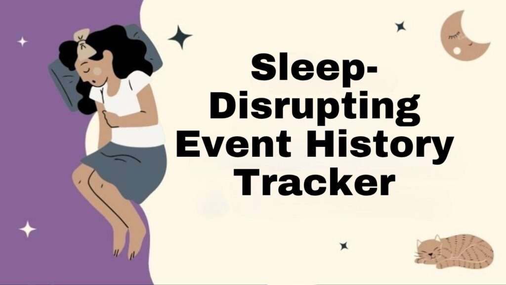 Sleep-Disrupting Event History Tracker