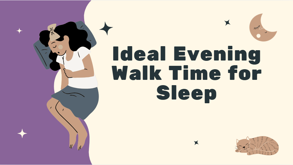 Ideal Evening Walk Time for Sleep