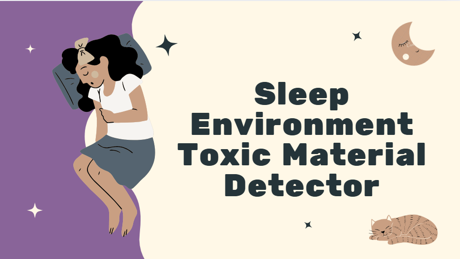 Sleep Environment Toxic Material Detector