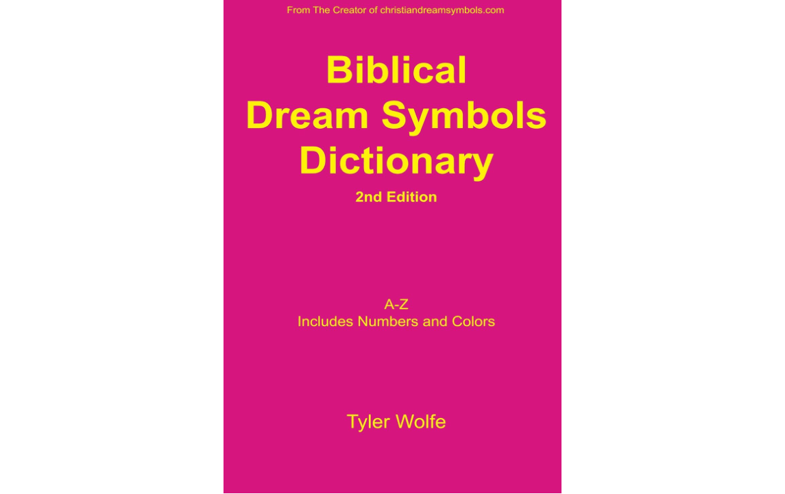 Biblical Dream Symbols Dictionary 2nd Edition
