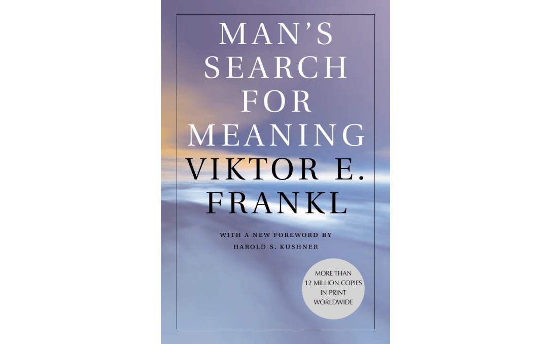 Man's Search for Meaning