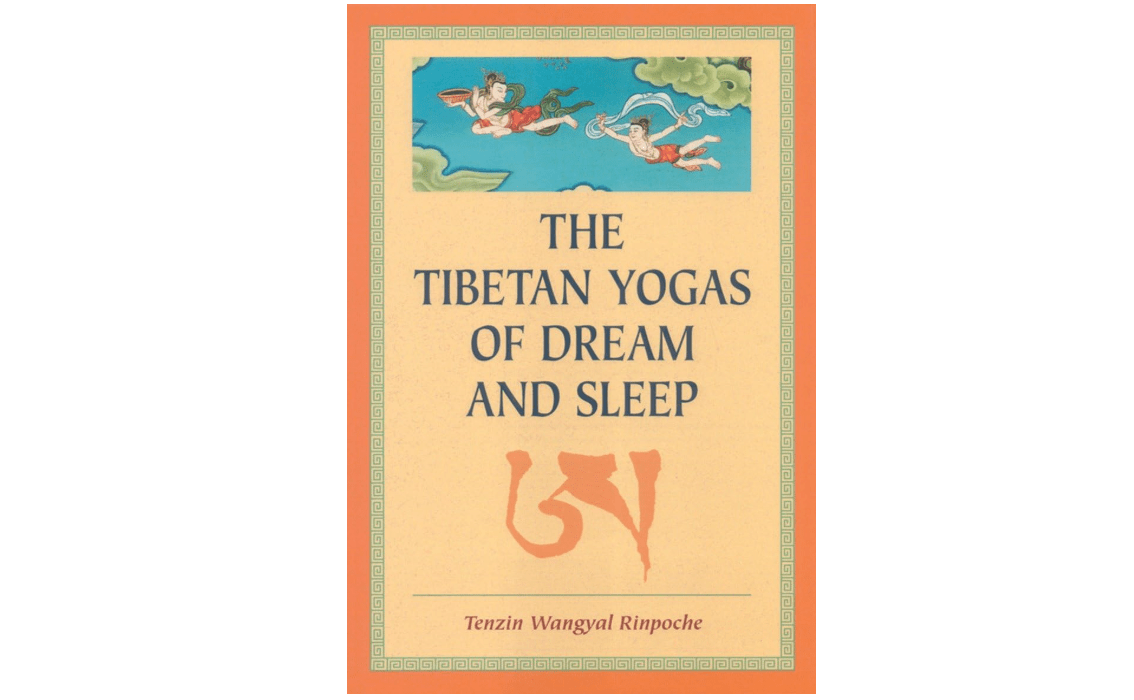 The Tibetan Yogas Of Dream And Sleep 
