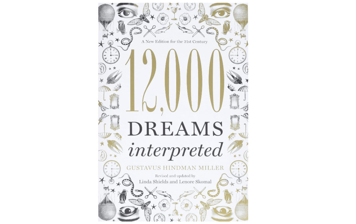 12,000 Dreams Interpreted: A New Edition for the 21st Century 