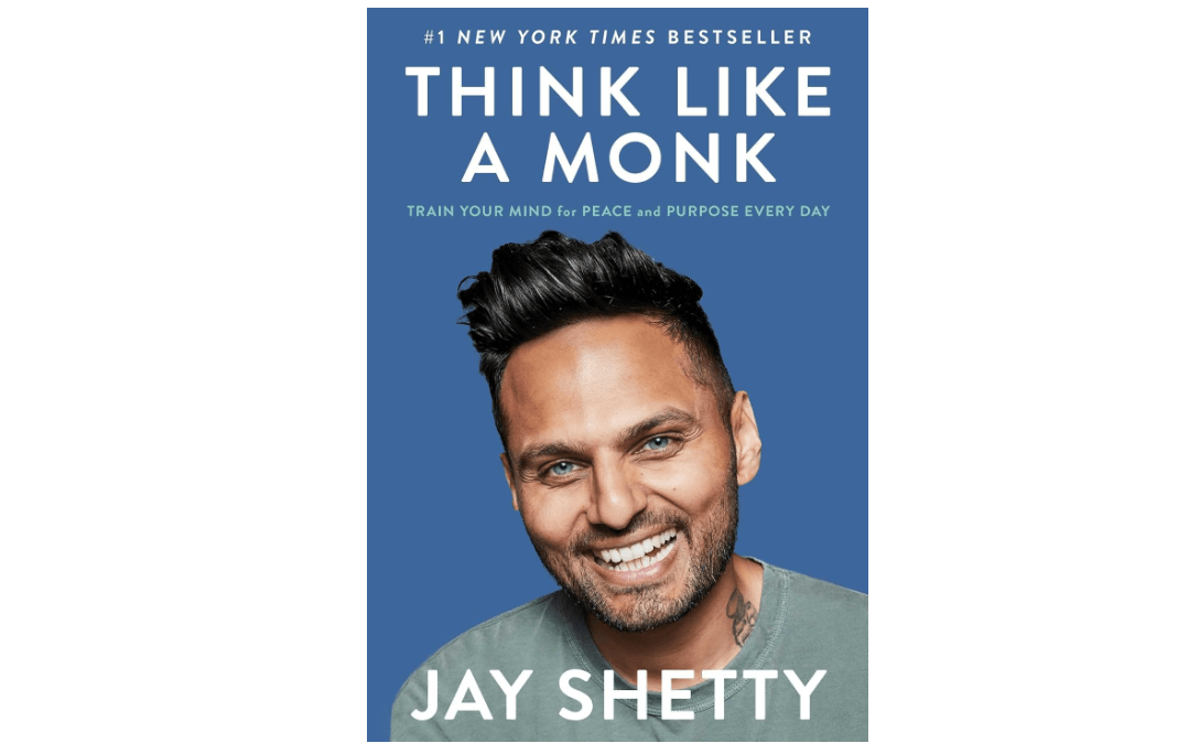 Think Like a Monk: Train Your Mind for Peace and Purpose Every Day 