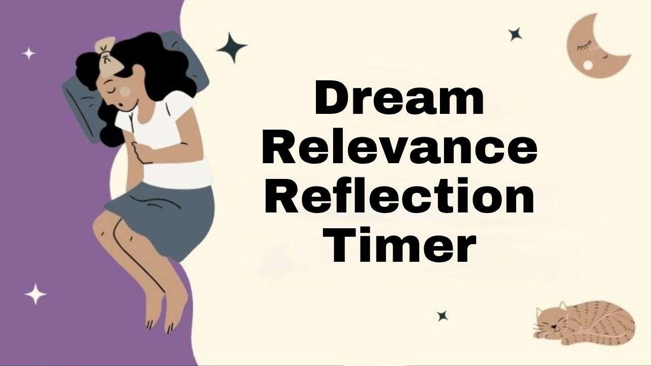 Dream Relevance Reflection Timer for Sleep Plan