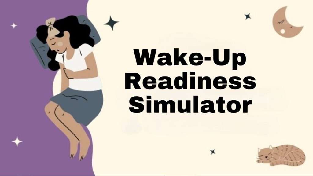 Wake-Up Readiness Simulator