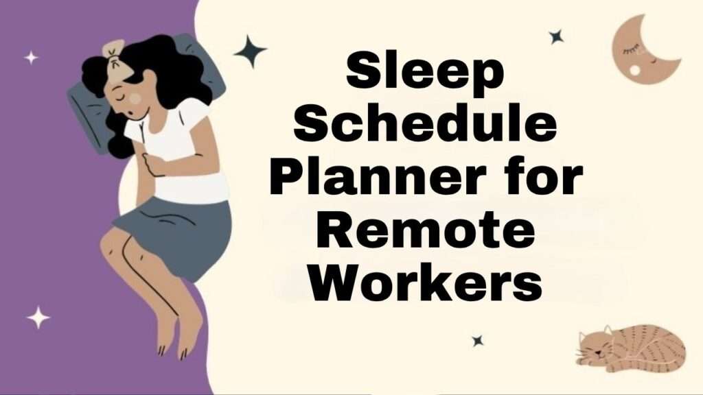 Sleep Schedule Planner for Remote Workers