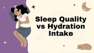 Sleep Quality vs Hydration Intake