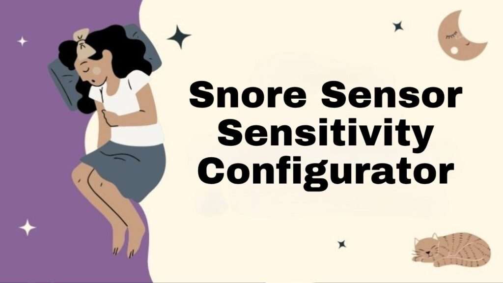 Snore Sensor Sensitivity Configurator