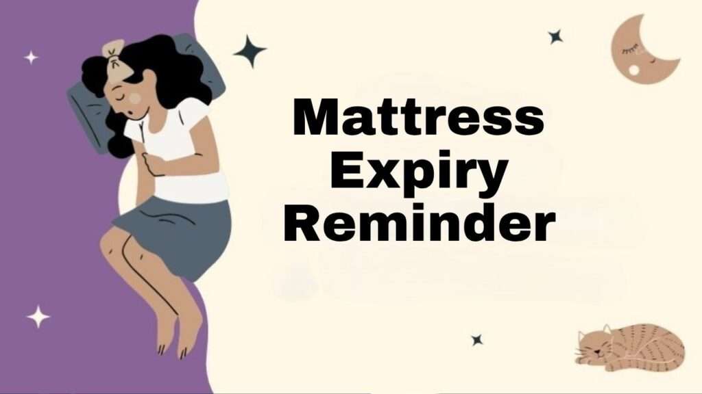 Mattress Expiry Reminder