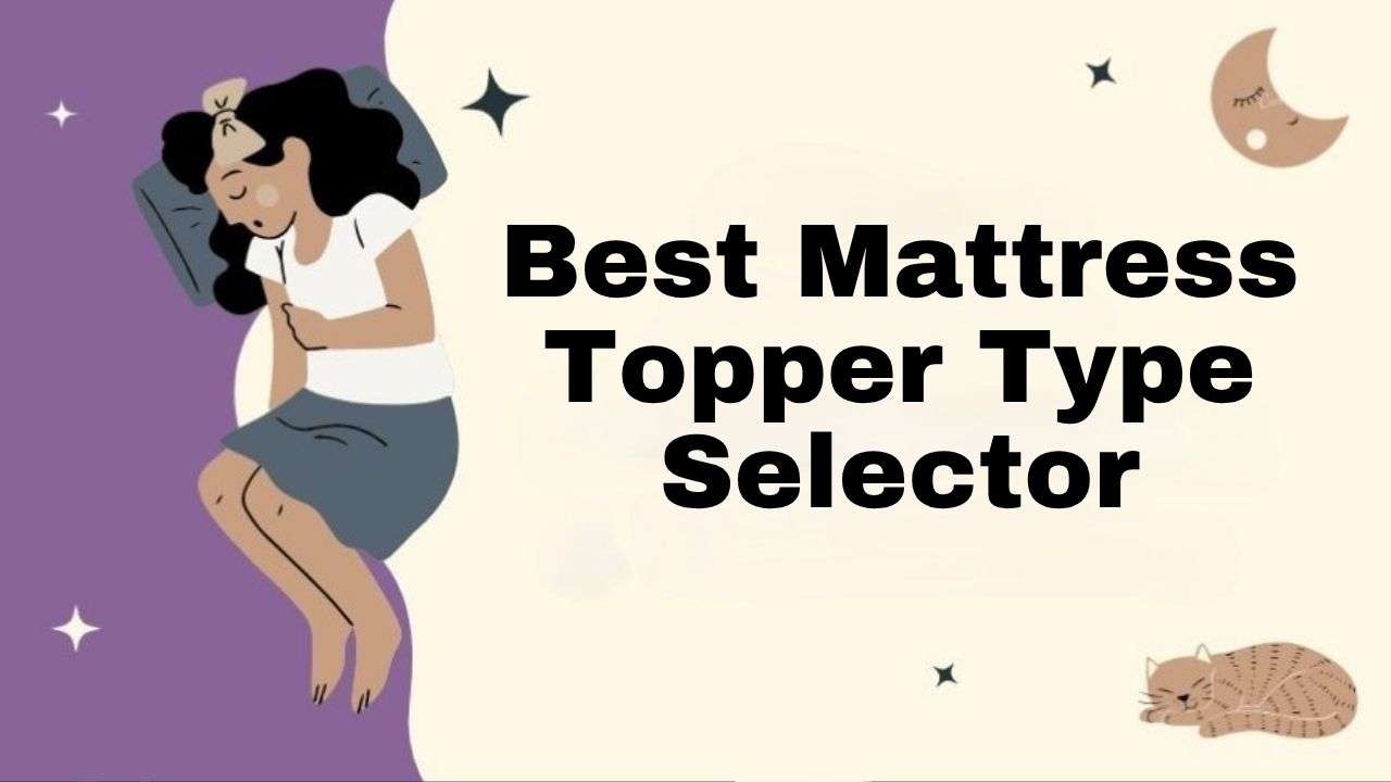 Best Mattress Topper Type Selector Plan