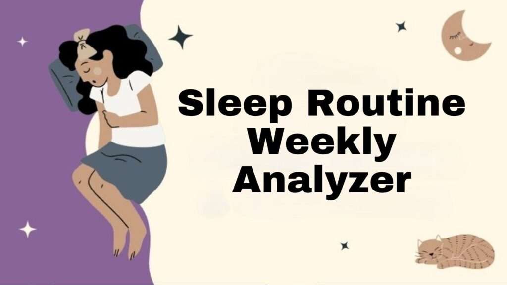Sleep Routine Weekly Analyzer