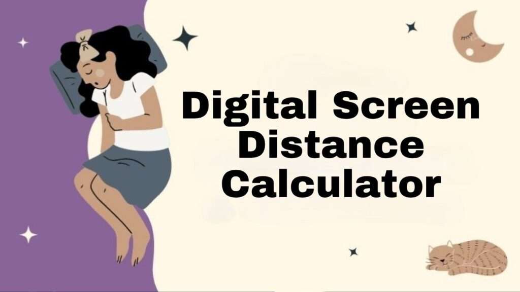 Digital Screen Distance Calculator