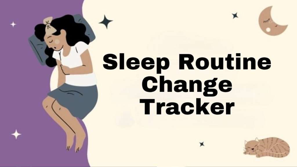 Sleep Routine Change Tracker