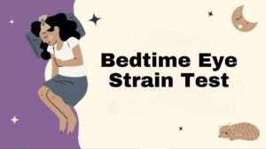 Bedtime Eye Strain Test