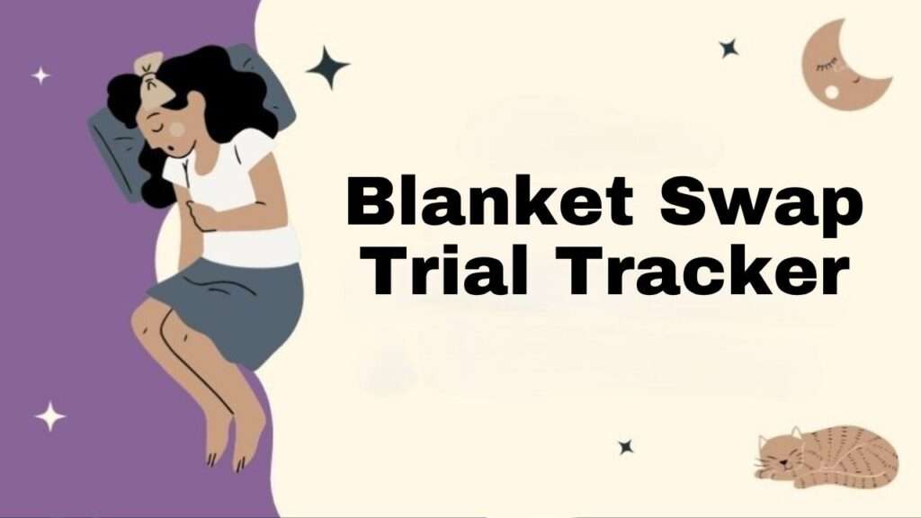 Blanket Swap Trial Tracker