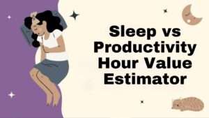 Sleep vs Productivity Hour Value Estimator
