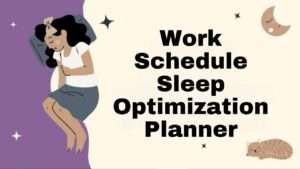 Work Schedule Sleep Optimization Planner