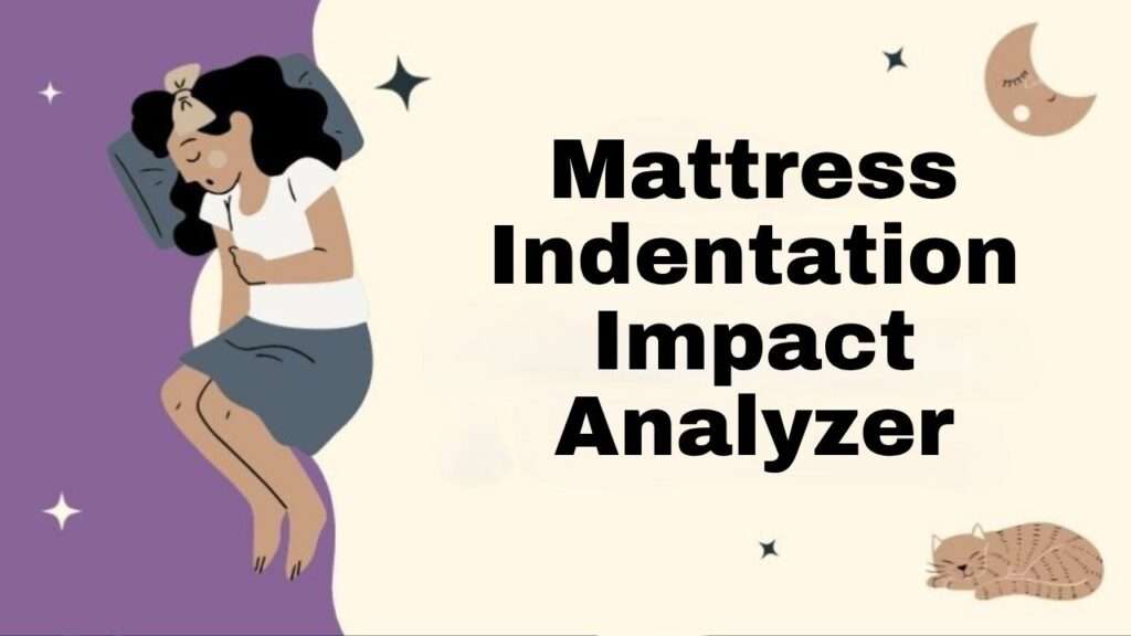 Mattress Indentation Impact Analyzer